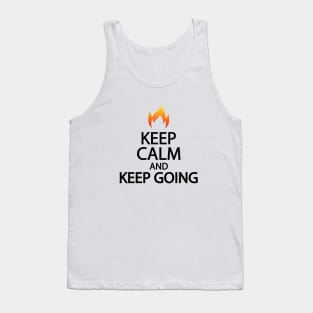 Keep calm and keep going Tank Top